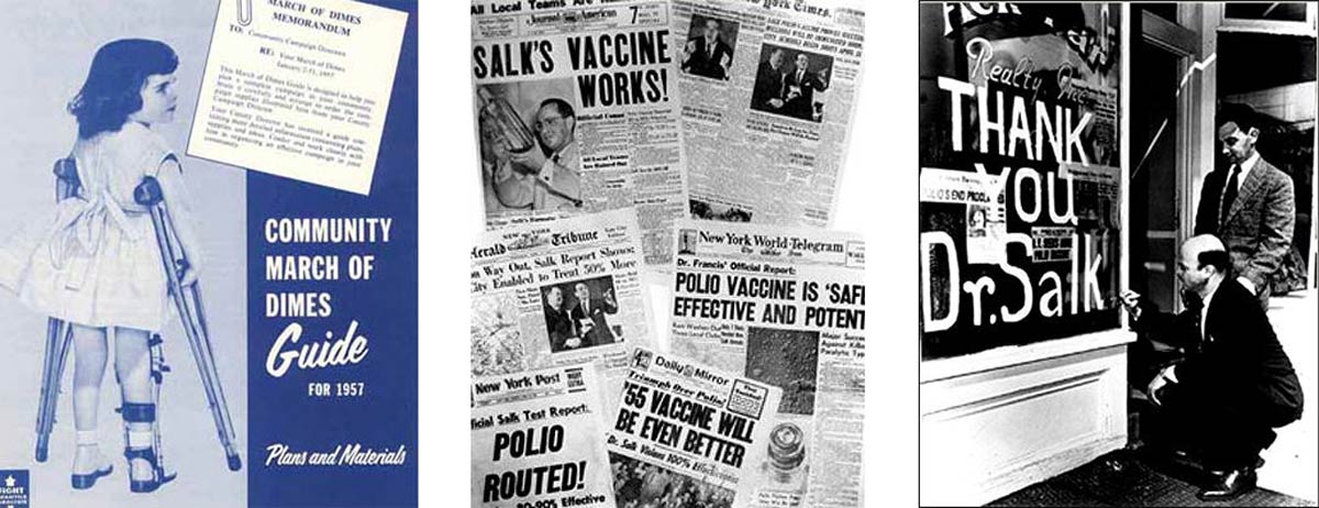 Left to right: A March of Dimes poster circa 1952, credit: March of Dimes Foundation; Newspaper headlines circa 1954; A shopkeeper expresses a nation's gratitude for Dr. Salk's discovery, 1955.